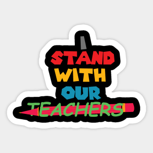 i stand with our teachers Sticker